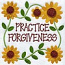 Practice Forgiveness