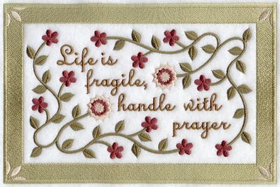 Life is Fragile, Handle with Prayer
